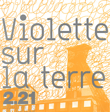 Flyer de Violette sur la terre de Carole Fr�chette, mise en sc�ne de Jo Boegli