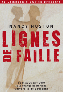 Flyer: Th��tre, Ligne de Faille de Nancy Huston, mise en sc�ne de V�ronique Reymond et St�phanie Chuat � la Grange de Dorigny